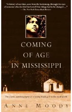 Coming of Age in Mississippi: The Classic Autobiography of a Young Black Girl in the Rural South