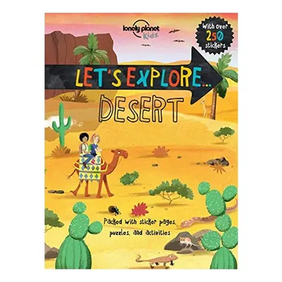 Lonely Planet Let's Explore... Desert