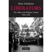 Liberators: The Allies and Belgian Society, 1944–1945