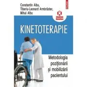 Kinetoterapie. Metodologia pozitionarii si mobilizarii pacientului