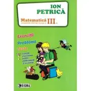 Culegere de Matematica pentru clasa a 3-a. Exercitii, probleme, teste