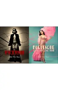 Burlesque and the Art of the Teese / Fetish and the Art of t
