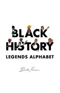 Black History Legends Alphabet
