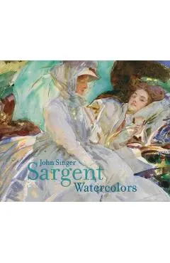 John Singer Sargent: Watercolors