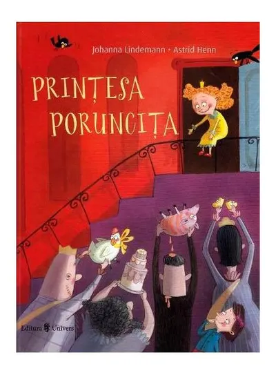 Prințesa Poruncița - Hardcover - Johanna Lindemann