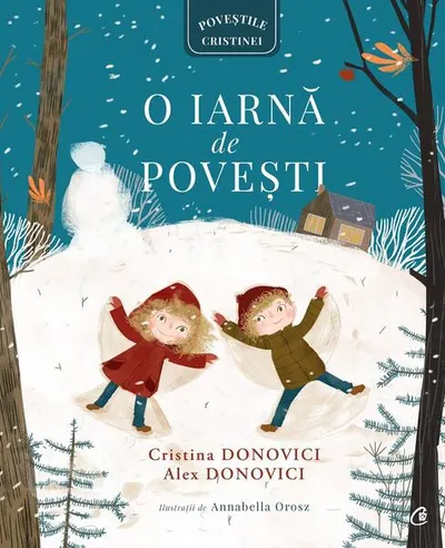 O iarnă de povești - Hardcover - Alex Donovici, Cristina Donovici