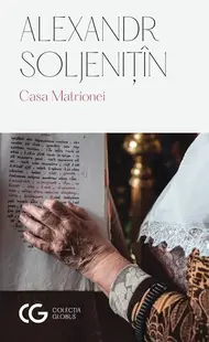Casa Matrionei - Paperback brosat - Aleksandr Soljenițîn