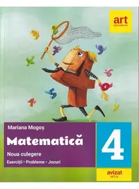 Noua culegere de matematică pentru clasa a IV-a. Exerciţii, probleme, jocuri - Paperback brosat - Mariana Mogoş