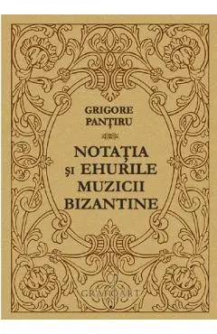 Notatia si ehurile muzicii bizantine