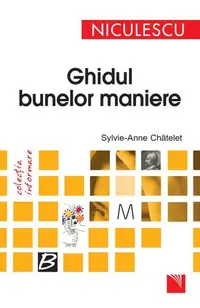 Ghidul bunelor maniere - Paperback brosat - Sylvie-Anne Chatelet