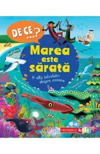 De ce? Marea este sarata si alte intrebari despre oceane