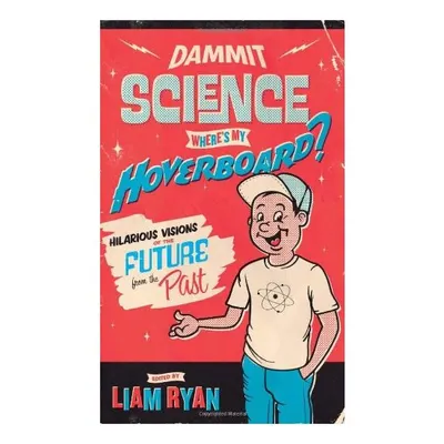 Dammit Science, Where's My Hoverboard?