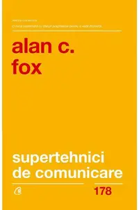 Supertehnici de comunicare - Paperback brosat - Alan C. Fox