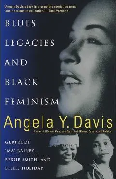Blues Legacies And Black Feminism