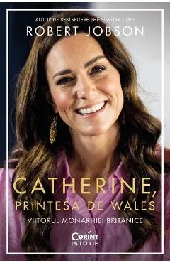 eBook Catherine, printesa de Wales. Viitorul monarhiei britanice