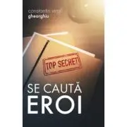 Se cauta eroi