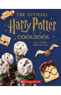 The Official Harry Potter Cookbook: 40+ Recipes Inspired by the Films