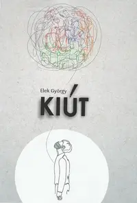 Kiut - Paperback brosat - Elek Gyorgy