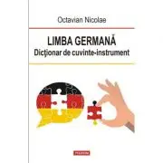 Limba germana. Dictionar de cuvinte-instrument
