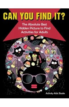 Can You Find It? the Absolute Best Hidden Picture to Find Activities for Adults