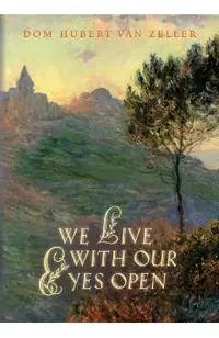 We Live with Our Eyes Open