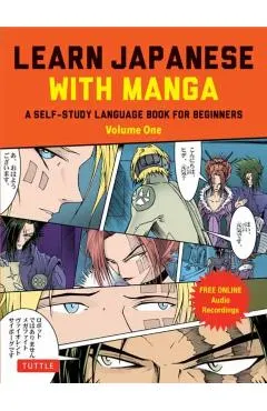 Learn Japanese with Manga Volume One: A Self-Study Language Book for Beginners - Learn to Speak, Read and Write Japanese Quickly Using Manga Comics! (