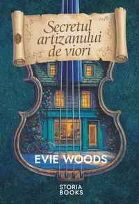 Secretul artizanului de viori - Paperback brosat - Evie Woods