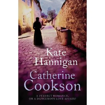 Kate Hannigan, Catherine Cookson