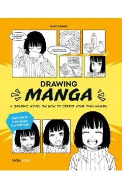 Drawing Manga: A Graphic Novel on How to Create Your Own Manga