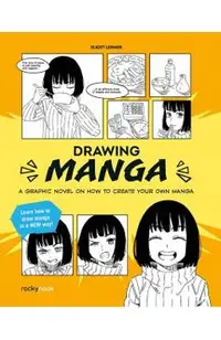 Drawing Manga: A Graphic Novel on How to Create Your Own Manga