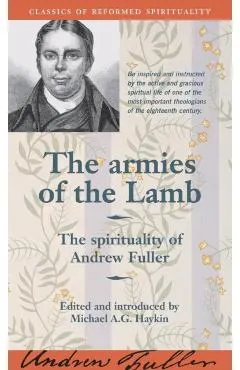 The Armies of the Lamb: The Spirituality of Andrew Fuller