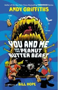 You and Me and the Peanut Butter Beast