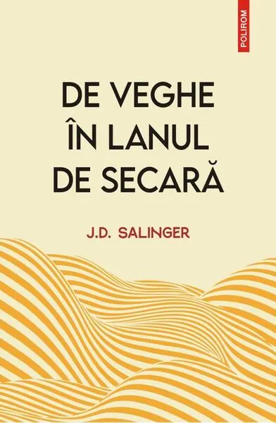 De veghe în lanul de secară - Paperback brosat - J.D. Salinger