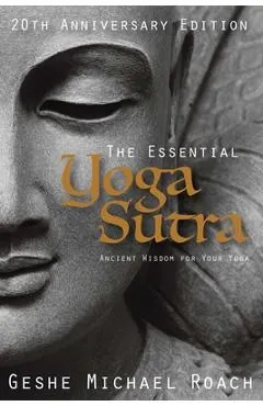 The Essential Yoga Sutra: Ancient Wisdom for Your Yoga