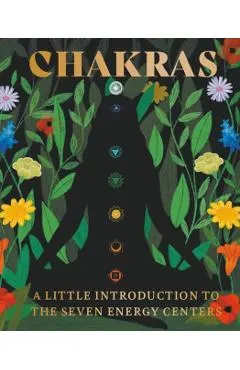 Chakras: A Little Introduction to the Seven Energy Centers