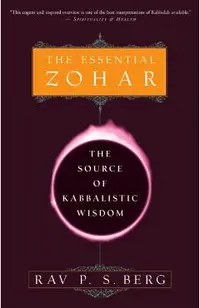 The Essential Zohar: The Source of Kabbalistic Wisdom