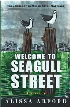 Welcome to Seagull Street: That Summer in Ocean City, Maryland