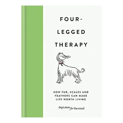 Four Legged Therapy, dept.store for the mind