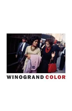 Garry Winogrand: Winogrand Color