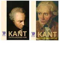 Pachet Critica ratiunii: 1. Critica ratiunii pure; 2. Critica ratiunii practice