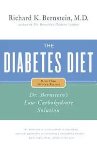 The Diabetes Diet: Dr. Bernstein's Low-Carbohydrate Solution