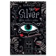 Trilogia Silver. Intaia carte a viselor