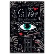 Trilogia Silver. Intaia carte a viselor