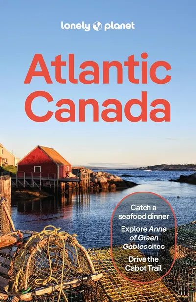 Lonely Planet: Atlantic Canada (Travel Guide)