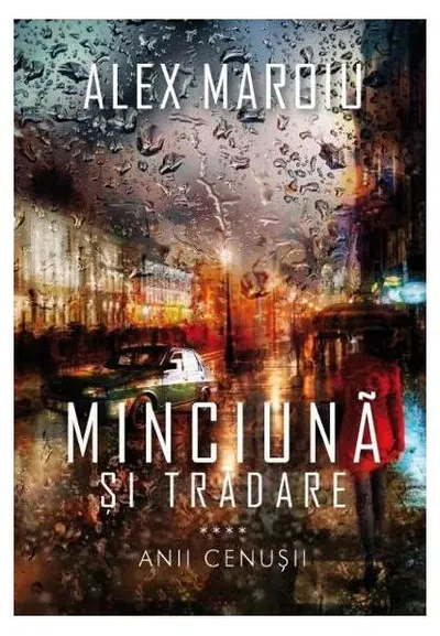 Minciună și trădare - Paperback brosat - Alex Maroiu