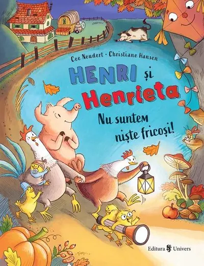 Henri și Henrieta. Nu suntem niște fricoși - Hardcover - Cee Neudert