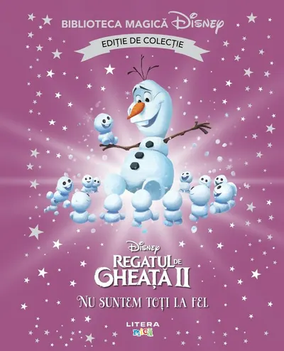 Regatul de gheata II. Nu suntem toti la fel. Disney. Biblioteca magica. Editie de colectie