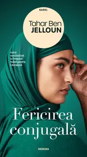 Fericirea conjugală - Paperback - Tahar Ben Jelloun