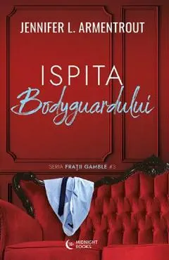 Ispita bodyguardului. Seria Fratii Gamble Vol.3