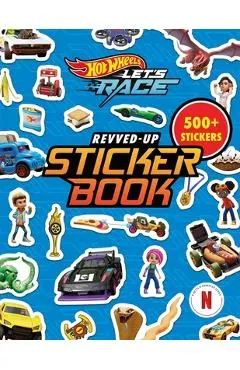 Hot Wheels Let's Race: Revved-Up Sticker Book